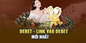 link vào Debet mới nhất