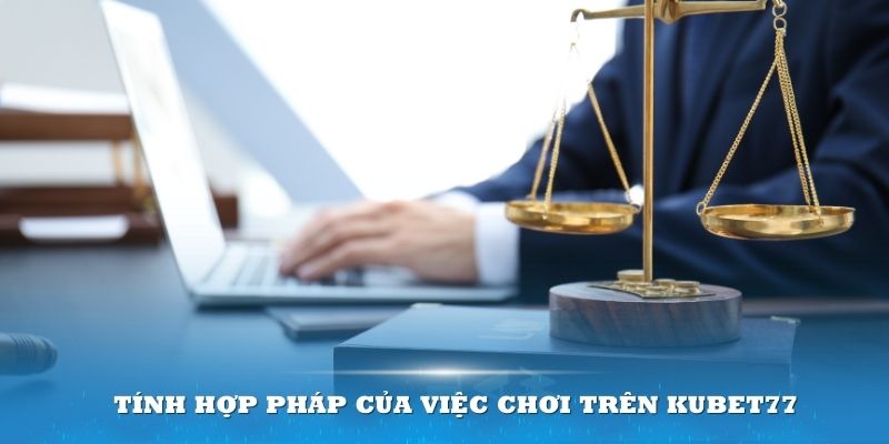 Cần xem xét tính pháp lý để làm rõ Kubet77 có sập không