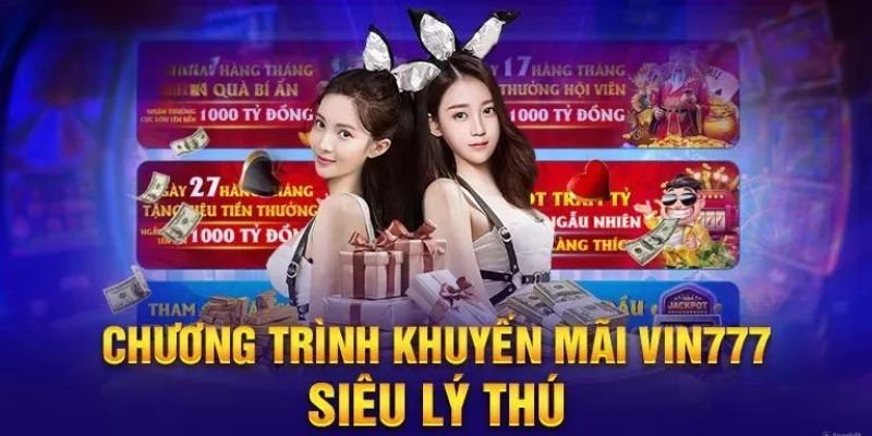 Cập nhật các chương trình khuyến mãi Vin777 hot nhất năm 2024